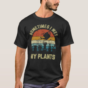 Retro Vintage Soms Ontmoet Ik Mijn Plant Tuinieren T-shirt