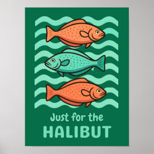 Retro Vissen Humor - Gewoon voor de Heilbot Poster