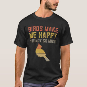Retro vogels maken me blij met vogelornithologie t-shirt