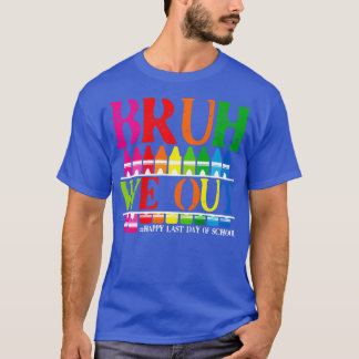 Retro We Bruh Happy Laatste Dag van de School Lera T-shirt