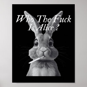 Retro Wie de F_ck is Alice Funny Rabbit Poster