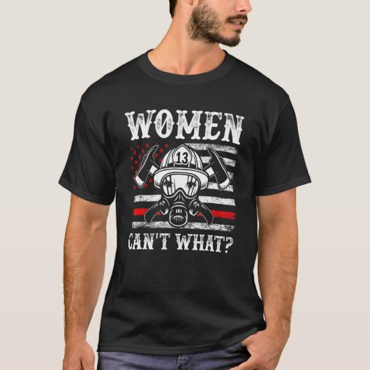 Retro Women Can't What Firefighter Thin Red Americ T-shirt (Voorkant)