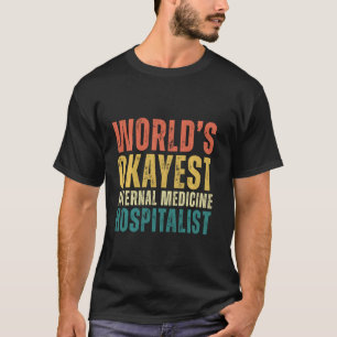 Retro World's Okayest Interne Geneeskunde Hospital T-shirt