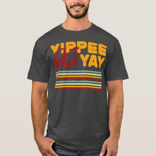 Retro Yippee Ki Yay Typografie T-shirt