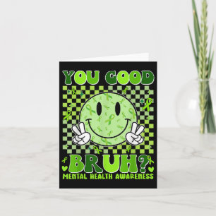Retro You Good Bruh Geestelijke Gezondheid S Groen Kaart