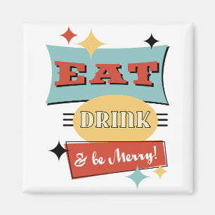 Retrokoelkast Magnet "Eat Drink & Be Merry" Magneet