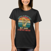 Retroschool is belangrijk Harp is belangrijk Harp T-shirt (Voorkant)