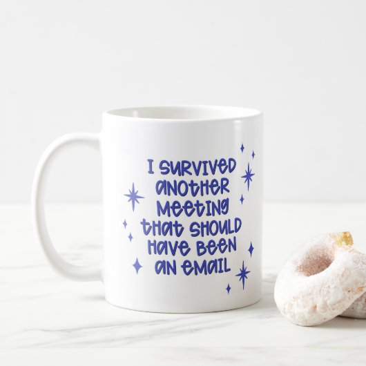 Réunion Qui Aurait Dû Être Email Sarcastique Mug (Avec donut)