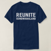 Reunite Gondwanaland Funny Geologist Scien T-shirt (Design voorkant)
