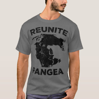Reunite Pangea Geology Humor T-shirt