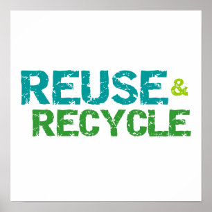 Reuse and Recyclen T-shirts en cadeaus Poster