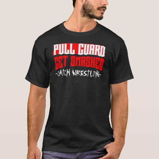 Reuzemoes "Pull Guard Get Smashed" T T-shirt (Voorkant)
