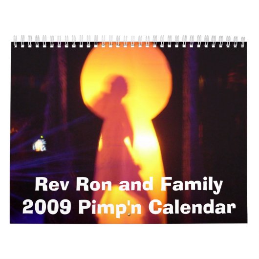 Rev Ron and Family 2009 Pimp'n Calendar Kalender (Hoes)