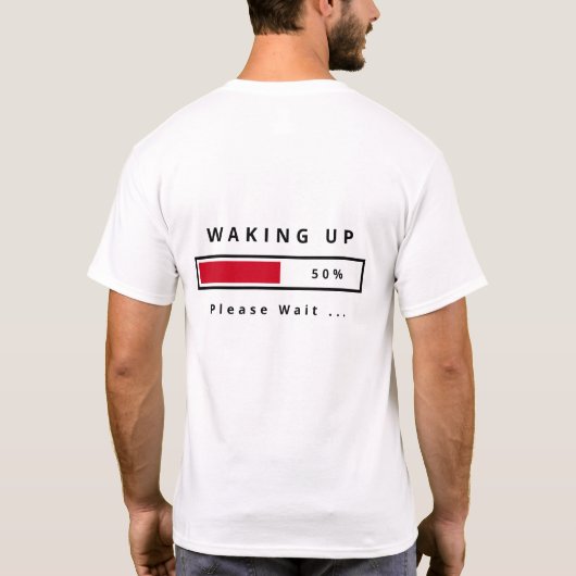 Réveiller le texte T-shirt drôle (Dos)