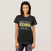 Réveillez-moi quand je suis T-shirt Maternité maig (Devant entier)