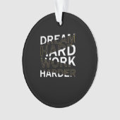 Rêver dur travail indispensable (devant)