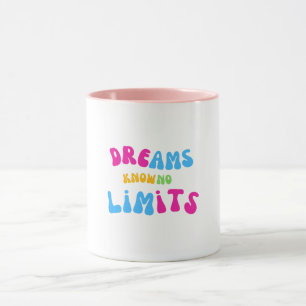 Rêves colorés ne connaissent aucune limite Mug