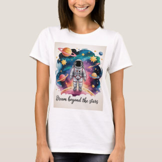 Rêvez au-delà des étoiles – T-Shirt de l'astronaut