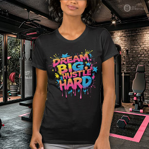 Rêvez Grand Travaillez Dur T-Shirt d'Exercice pour