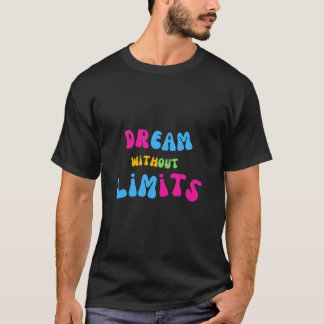 Rêvez sans limites t-shirt