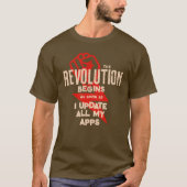 Revolution Begins Bijgewerkte Apps Geek Grappig T-shirt (Voorkant)