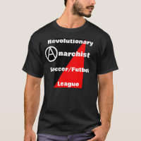 revolutionair anarchistisch voetbalfeest t-shirt