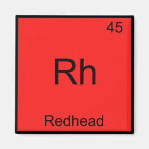Rh - Roodharige Grappige Chemie Element Symbool T- Magneet