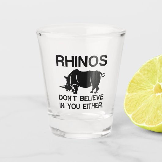 Rhinos Dont Believe Shot Glas (Voorkant)