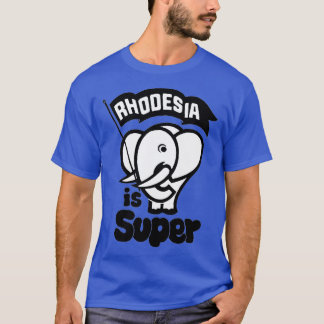 Rhodesie is Super T-shirt