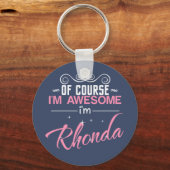 Rhonda Natuurlijk ben ik Geweldige dat ik Rhonda b Sleutelhanger (Voorkant)
