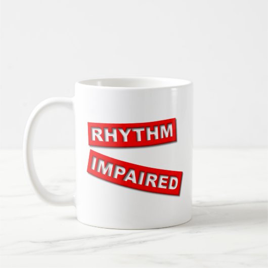 Rhythm inadapté Funny Mug Humour (Gauche)