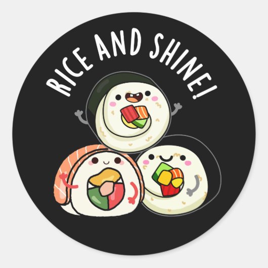 Rice and Shine Grappige Sushi Roll Pun Donker BG Ronde Sticker (Voorkant)