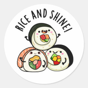Rice en Shine Grappige Sushi Roll Pun Ronde Sticker