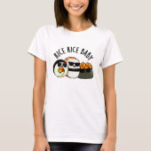 Rice Rice Baby Funny Sushi Roll Pun T-shirt (Voorkant)