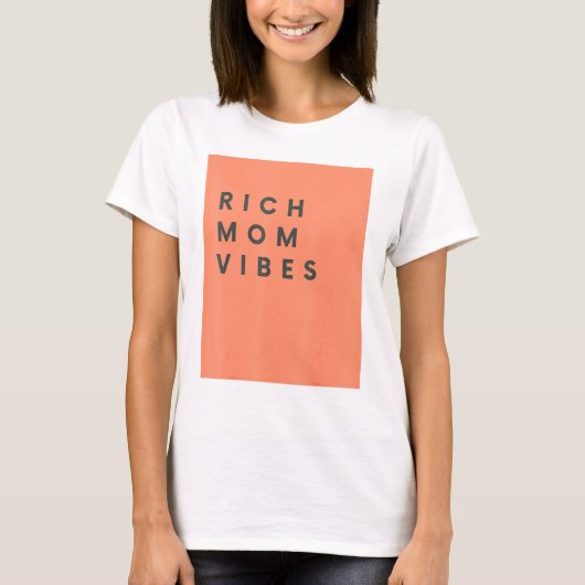 Rich mam Vibes Print Sarcastic Hilarious T-shirt (Voorkant)