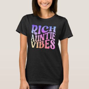 Rich tante vibes tante beste tante schattige moede t-shirt
