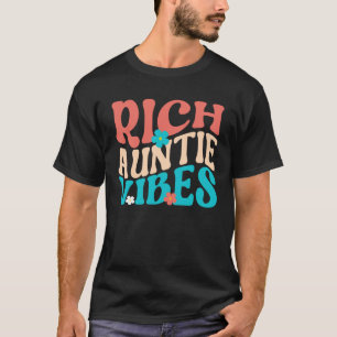 Rich tante vibes tante beste tante schattige moede t-shirt