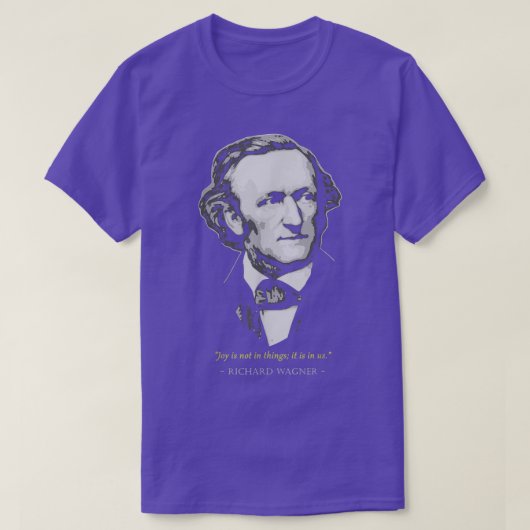 Richard Wagner Classical Music Composer Quote T-shirt (Design voorkant)