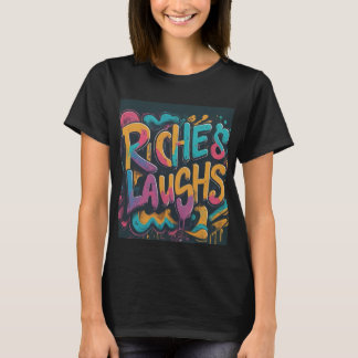 Riches et rires T-Shirt