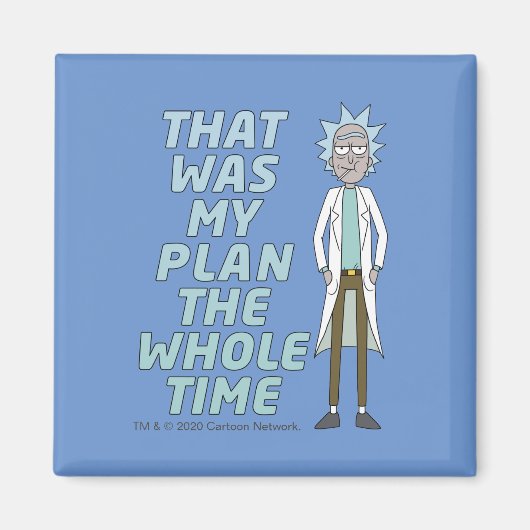 RICK EN MORTY™ | Dat was mijn plan de hele tijd Magneet (Voorkant)