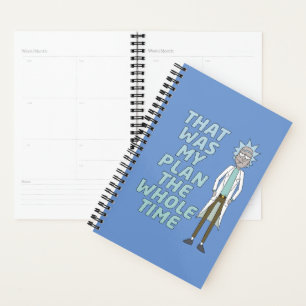 RICK EN MORTY™ Dat was mijn plan de hele tijd Planner