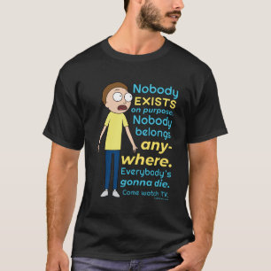 RICK EN MORTY™ Er bestaat geen enkel doel T-shirt