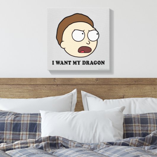 RICK EN MORTY™ | Ik wil mijn draak Canvas Afdruk (Insitu (Slaapkamer))