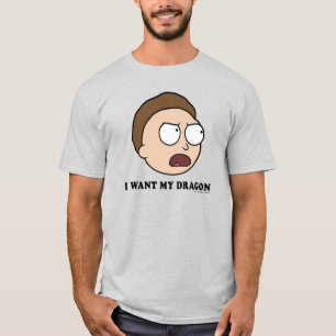 RICK EN MORTY™   Ik wil mijn draak T-shirt