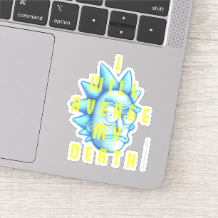 RICK EN MORTY™   Ik zal mijn dood veravenge Sticker