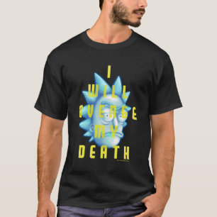 RICK EN MORTY™ Ik zal mijn dood veravenge T-shirt