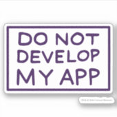 RICK EN MORTY™ | MIJN APP NIET ONTWIKKELEN STICKER (Voorkant)