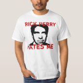 Rick Perry me déteste - T-shirt (Devant)