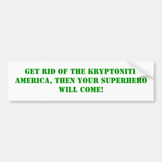 Rid van de Kryptonite Bumpersticker (Voorkant)