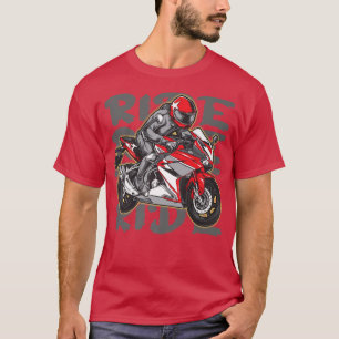 Ride Bike Racer Speed Sport Lover Ra T-shirt